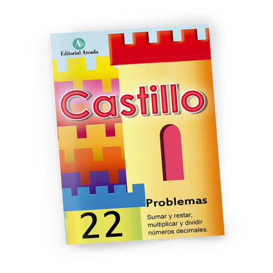 Cuaderno de matemáticas de primaria - Castillo Problemas 22 - Sumar, restar, multiplicar y dividir números decimales